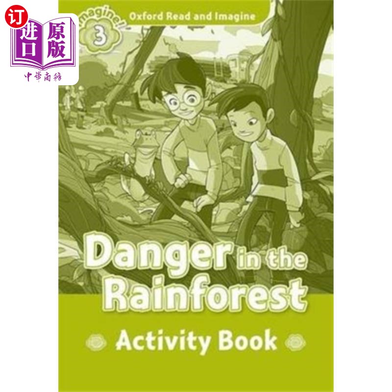 海外直订Oxford Read and Imagine: Level 3: Danger in the ... 牛津阅读和想象:3级:雨林中的危险