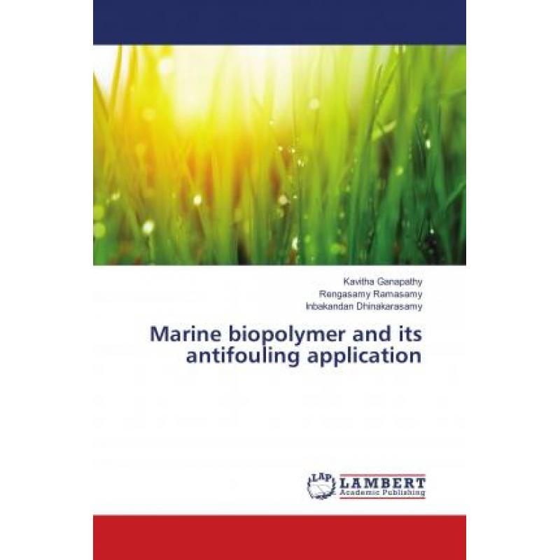 【4周达】Marine biopolymer and its antifouling application [9786139913411]