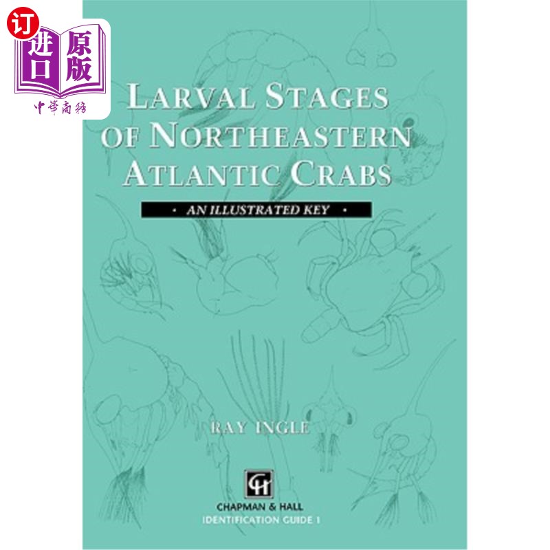 海外直订Larval Stages of Northeastern Atlantic Crabs: An Illustrated Key 东北大西洋蟹的幼虫阶段：一个图解的关键