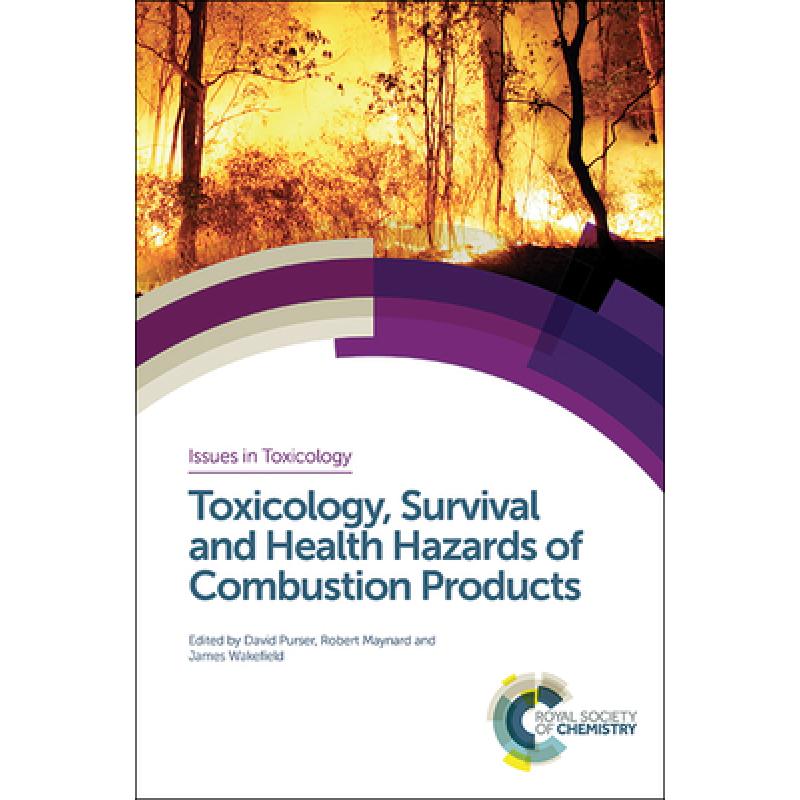 【4周达】Toxicology, Survival and Health Hazards of Combustion Products [9781849735698]
