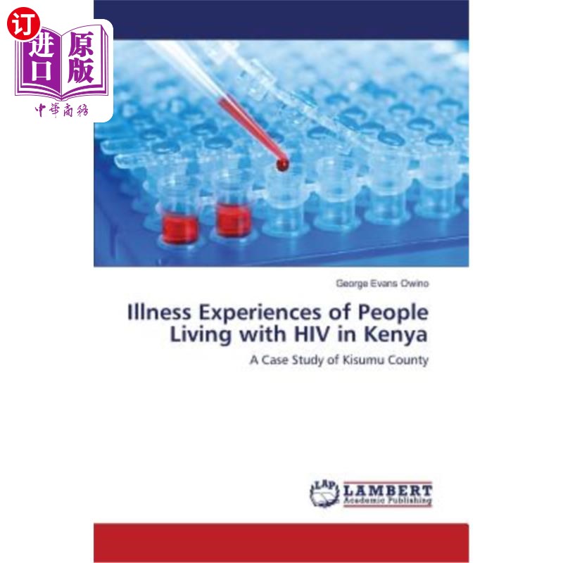 海外直订医药图书Illness Experiences of People Living with HIV in Kenya 肯尼亚HIV感染者的疾病经历