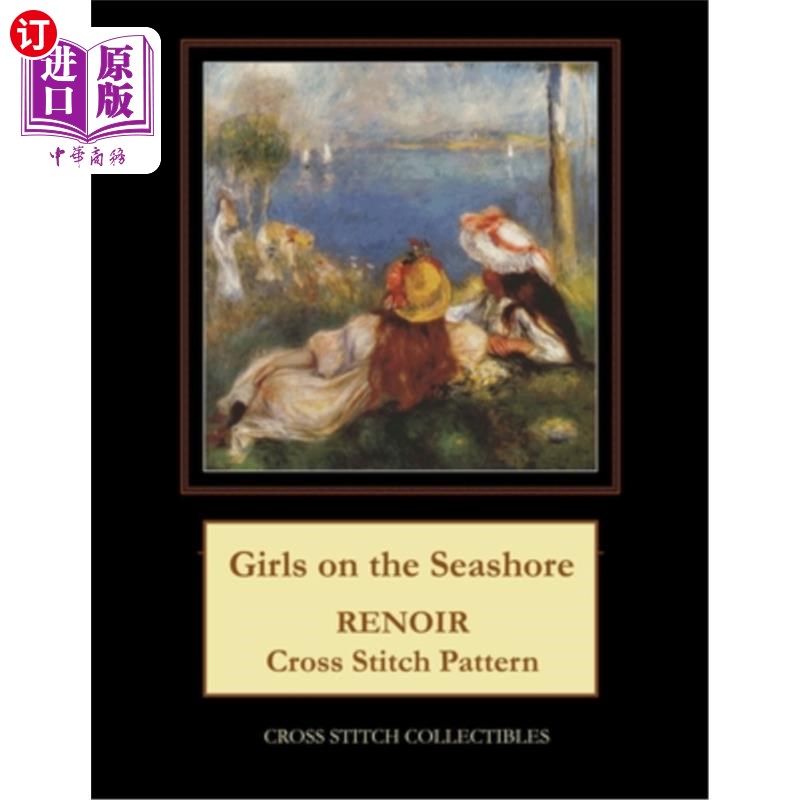 海外直订Girls on the Seashore: Renoir Cross Stitch Pattern 海滨女孩：雷诺阿十字绣图案