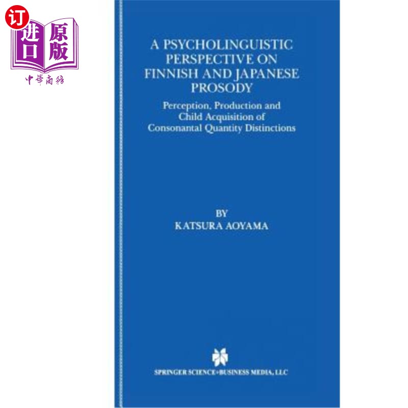 海外直订A Psycholinguistic Perspective on Finnish and Japanese Prosody: Perception, Prod 芬兰和日本韵律的心理语言学