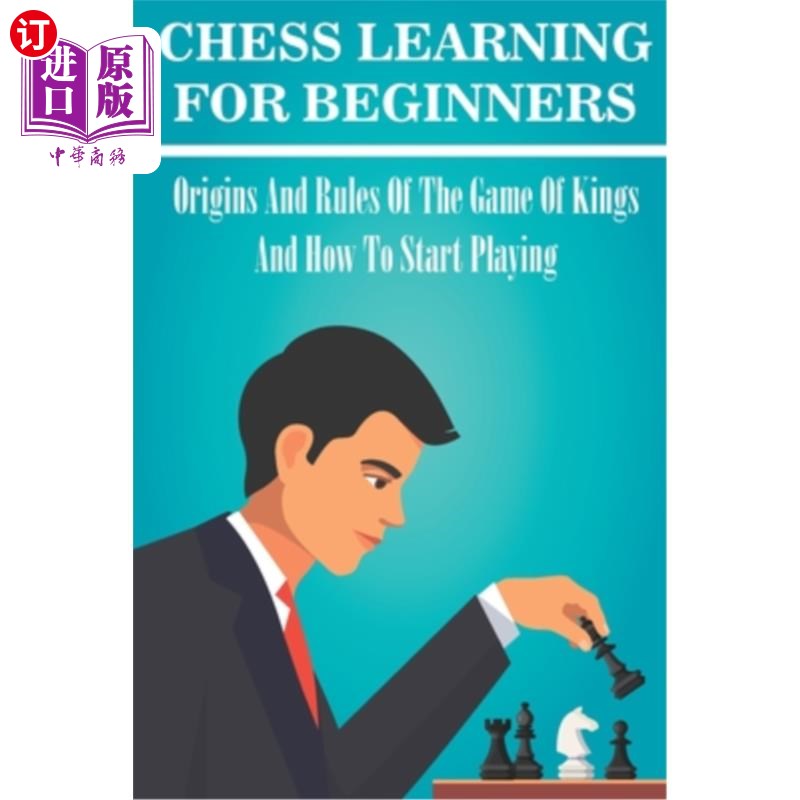 海外直订Chess Learning For Beginners: Origins And Rules Of The Game Of Kings And How To  国际象棋初学者学习:起源和
