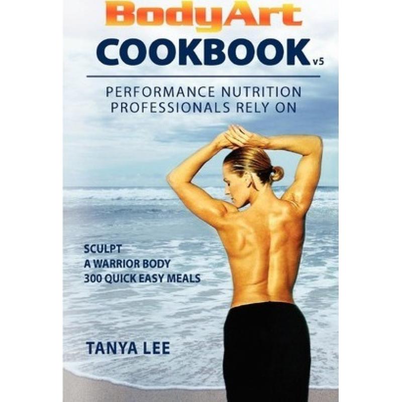 【4周达】Bodyart Cookbook: Performance Nutrition Professionals Rely On [9780968776902]