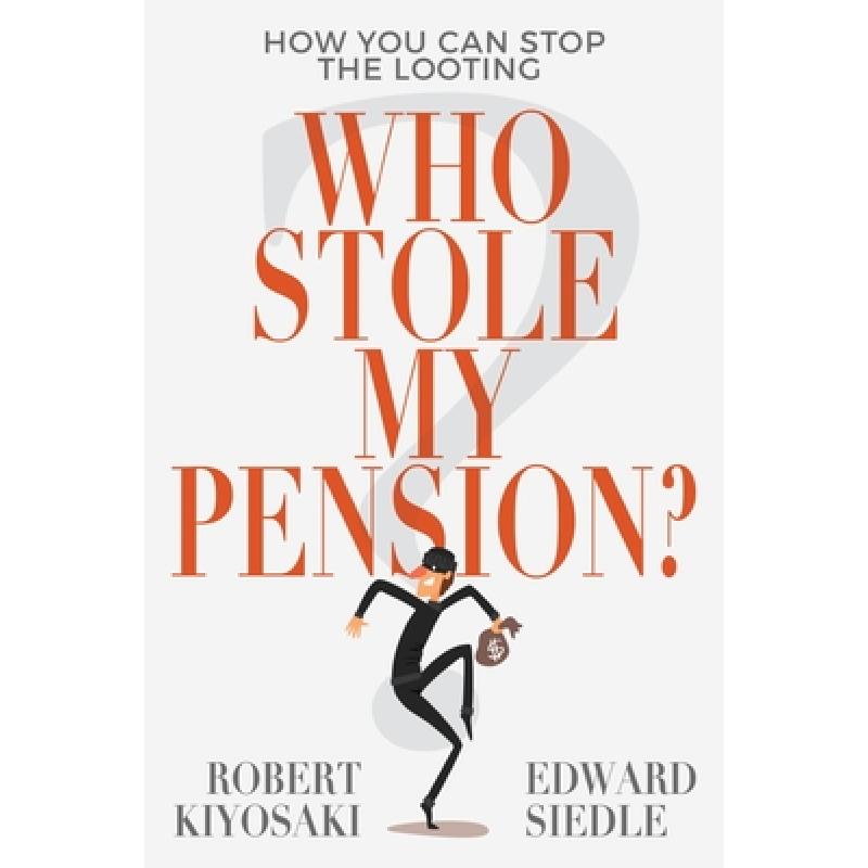 【4周达】谁偷了我的退休金 Who Stole My Pension?: How You Can Stop the Looting [9781612681030]