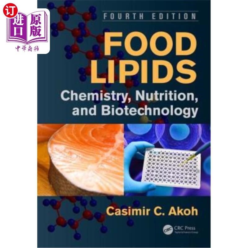 海外直订医药图书Food Lipids: Chemistry, Nutrition, and Biotechnology, Fourth Edition 食物脂类:化学、营养和生物技术