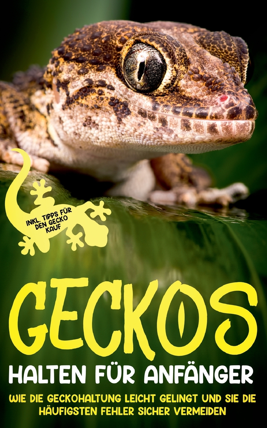预售 按需印刷Geckos halten für Anf?nger德语ger