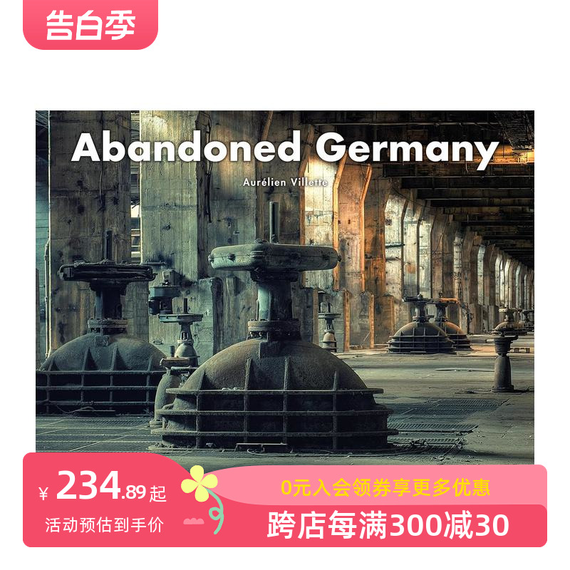 【预售】废土：德国 Abandoned Germany 原版英文摄影人文景观 善本图书