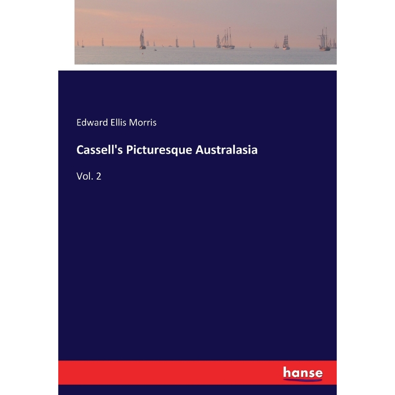 按需印刷Cassell's Picturesque Australasia[9783744759335]