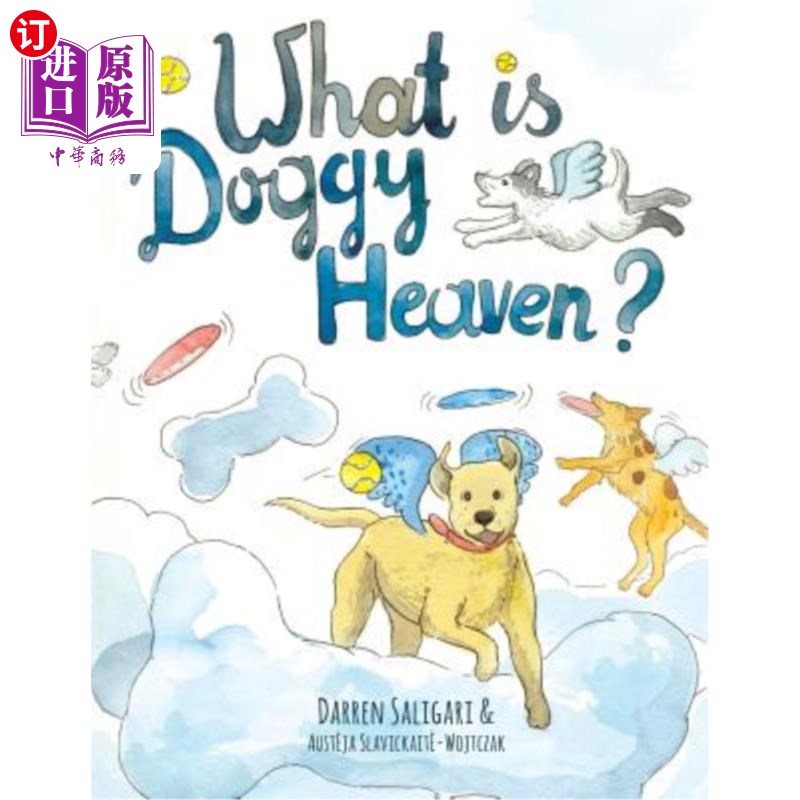海外直订What is doggy heaven? 狗狗天堂是什么?