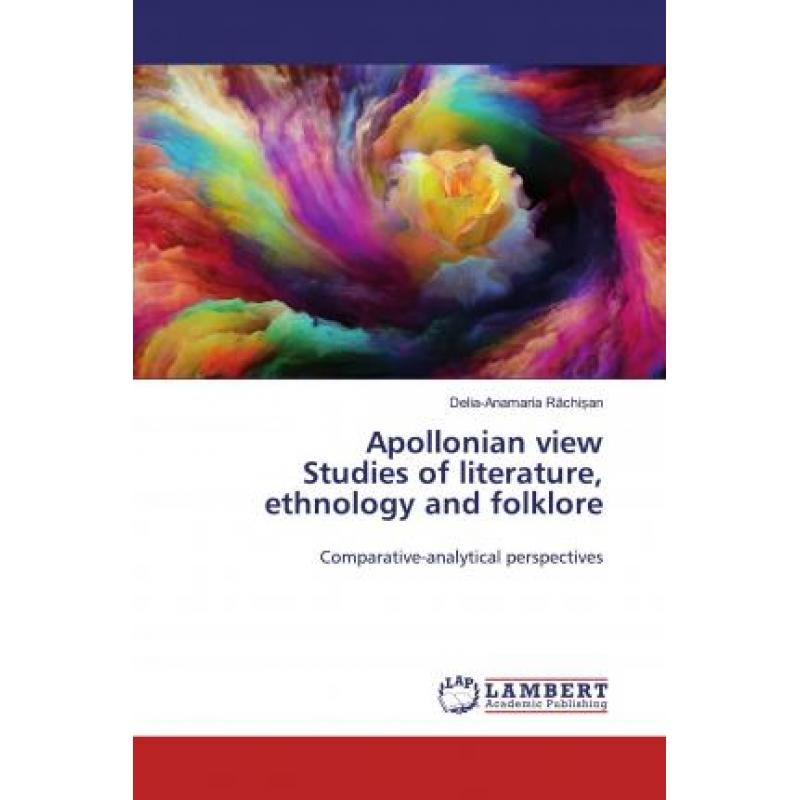 【4周达】Apollonian view Studies of literature, ethnology and folklore [9786139462414]