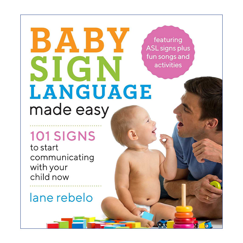 英文原版 Baby Sign Language Made Easy 婴儿手语指南 101个手势开始与您的孩子沟通 英文版 进口英语原版书籍
