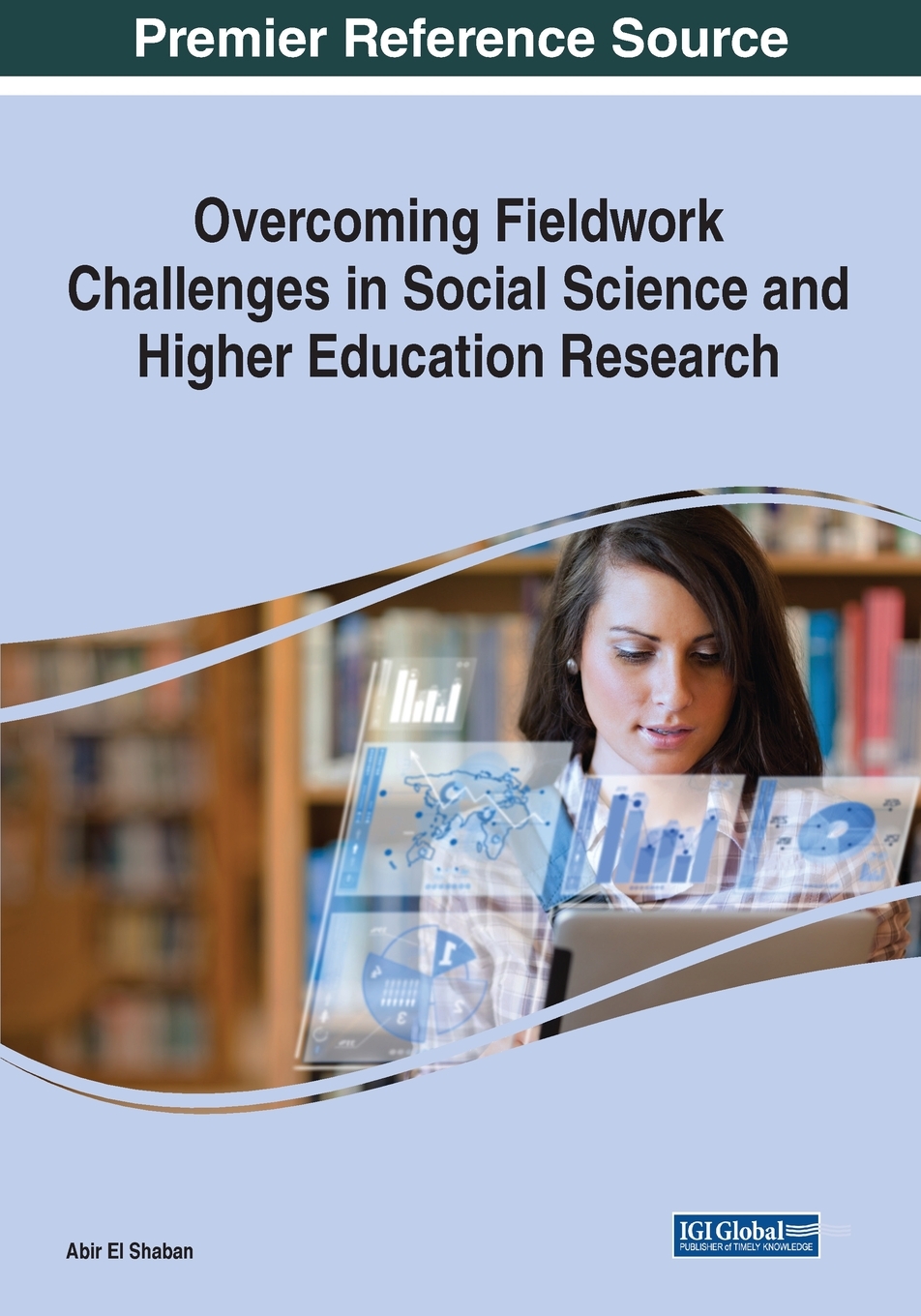 【预售 按需印刷】Overcoming Fieldwork Challenges in Social Science and Higher Education Research  1 volume
