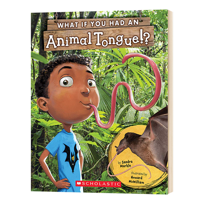 如果你有动物的舌头 英文原版绘本 What If You Had an Animal Tongue 儿童科普知识读物图画书 Scholastic 英文版进口英语书籍