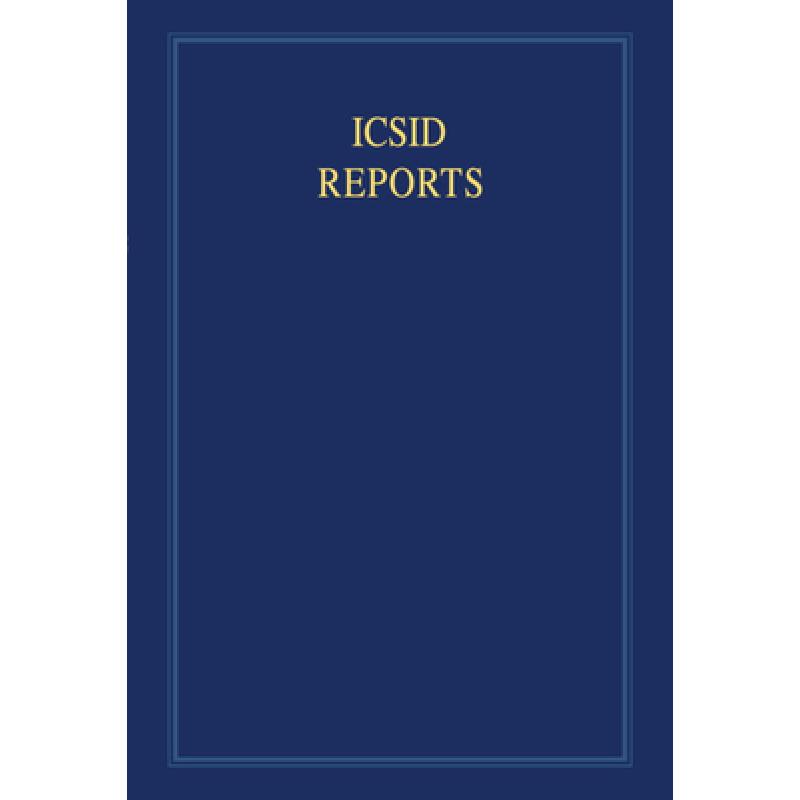 【4周达】ICSID Reports: Volume 1: Reports of Cases Decided under the Convention on the Settlement of ... [9780521463393]