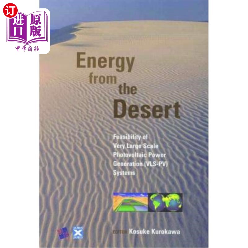 海外直订Energy from the Desert: Feasibility of Very Large Scale Photovoltaic Power Gener 沙漠能源:超大规模光伏发电(