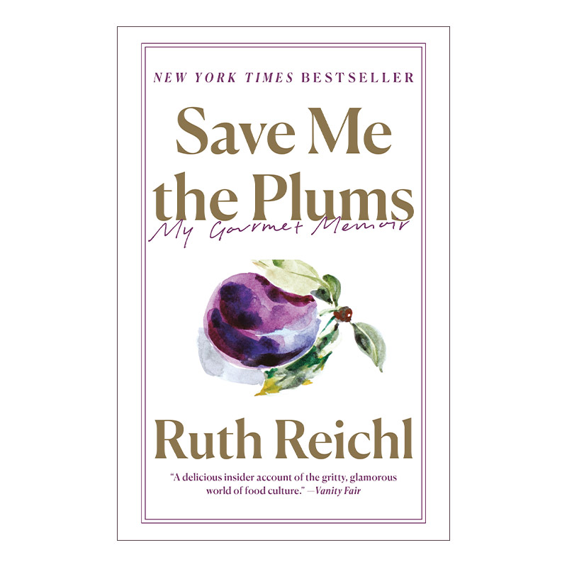 英文原版 Save Me the Plums 给我留点李子 我的美食回忆录 Ruth Reichl 英文版 进口英语原版书籍