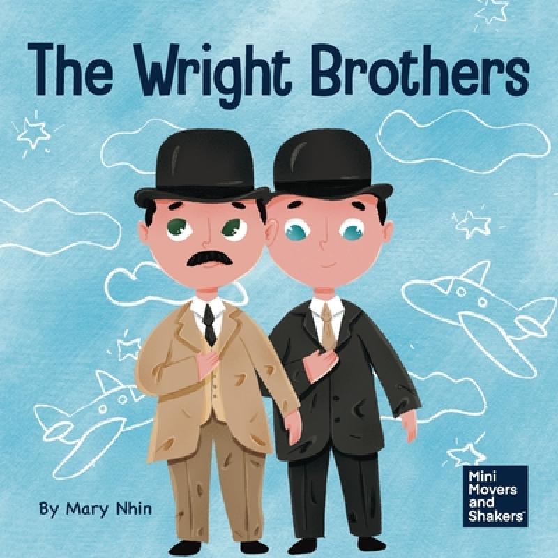 【4周达】The Wright Brothers: A Kid's Book About Achieving the Impossible [9781637312711]