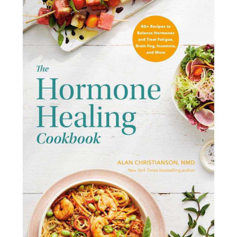 【4周达】The Hormone Healing Cookbook: 80+ Recipes to Balance Hormones and Treat Fatigue, Brain Fog, ... [9780593235812]