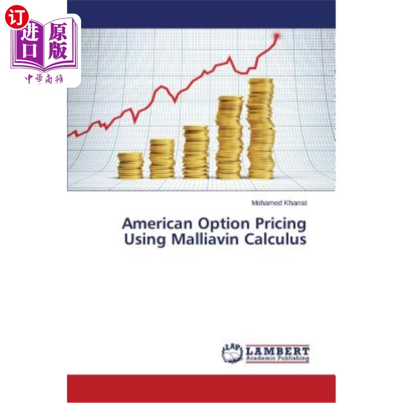 海外直订American Option Pricing Using Malliavin Calculus 基于Malliavin演算的美式期权定价