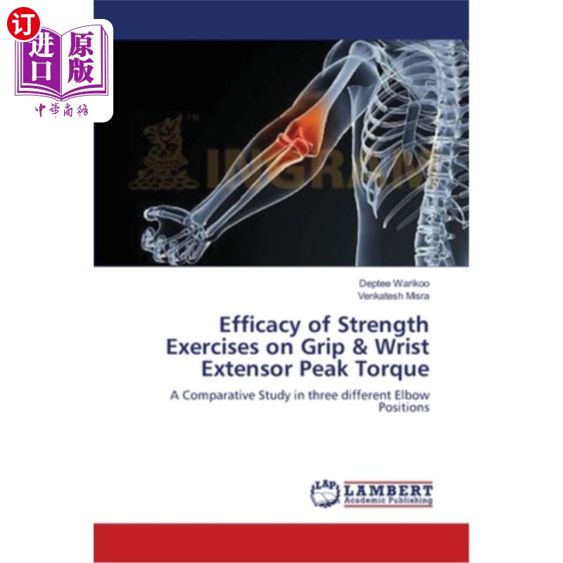 海外直订医药图书Efficacy of Strength Exercises on Grip & Wrist Extensor Peak Torque 力量练习对握力和手腕伸肌峰值扭