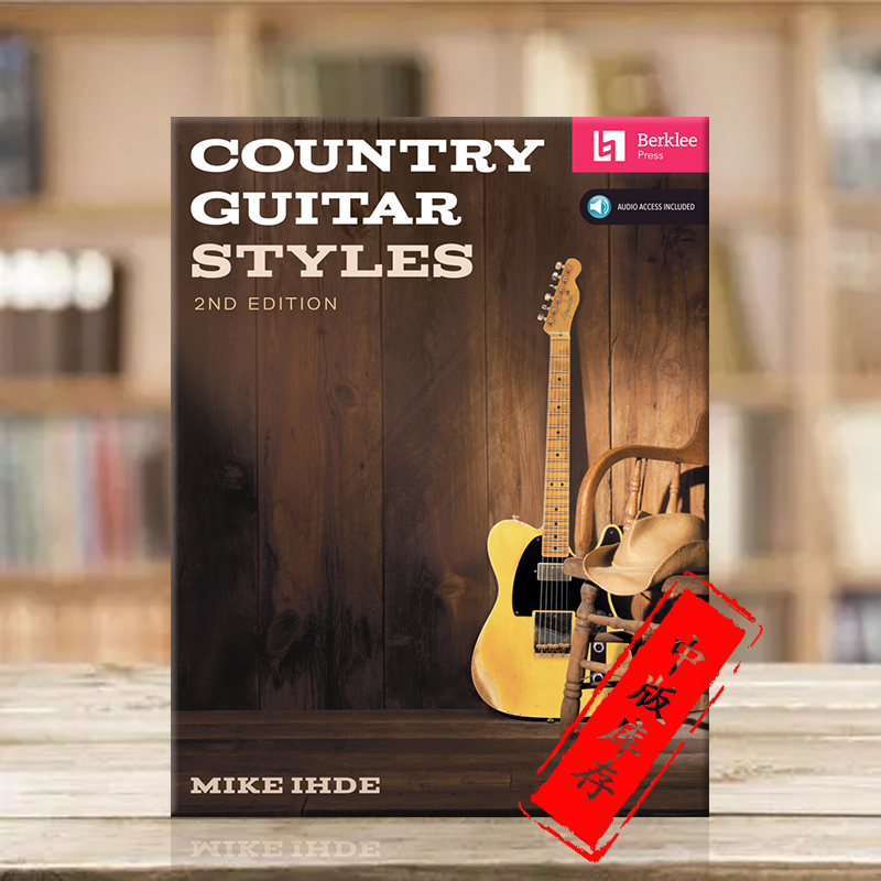 伯克利音乐学院 乡村音乐风格 吉他第二版迈克伊德 附在线音乐 Berklee Mike Ihde Country Guitar Styles 2nd Edition HL00254157