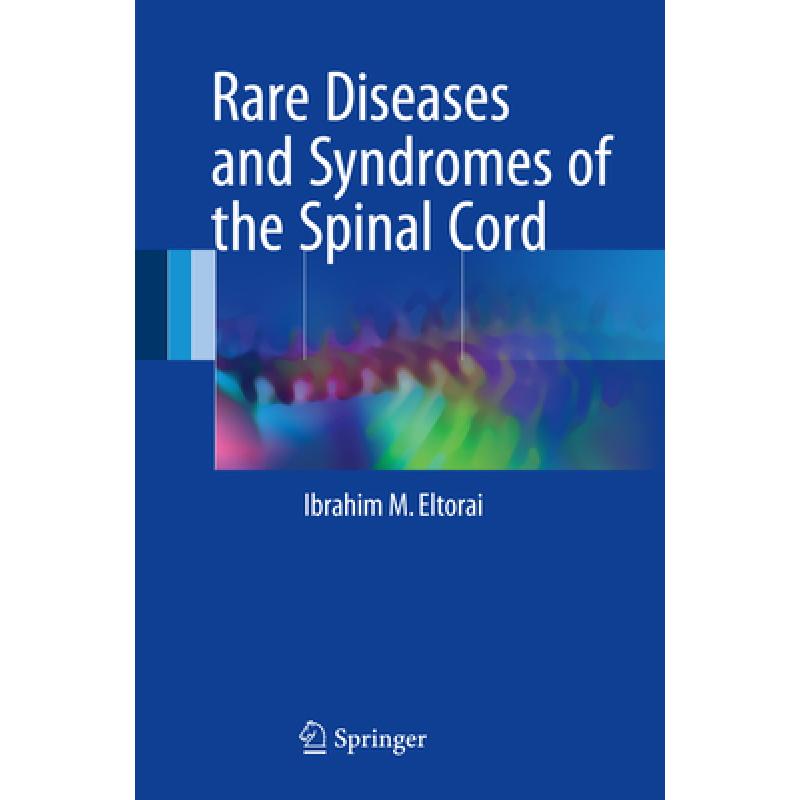 【4周达】Rare Diseases and Syndromes of the Spinal Cord [9783319451466]