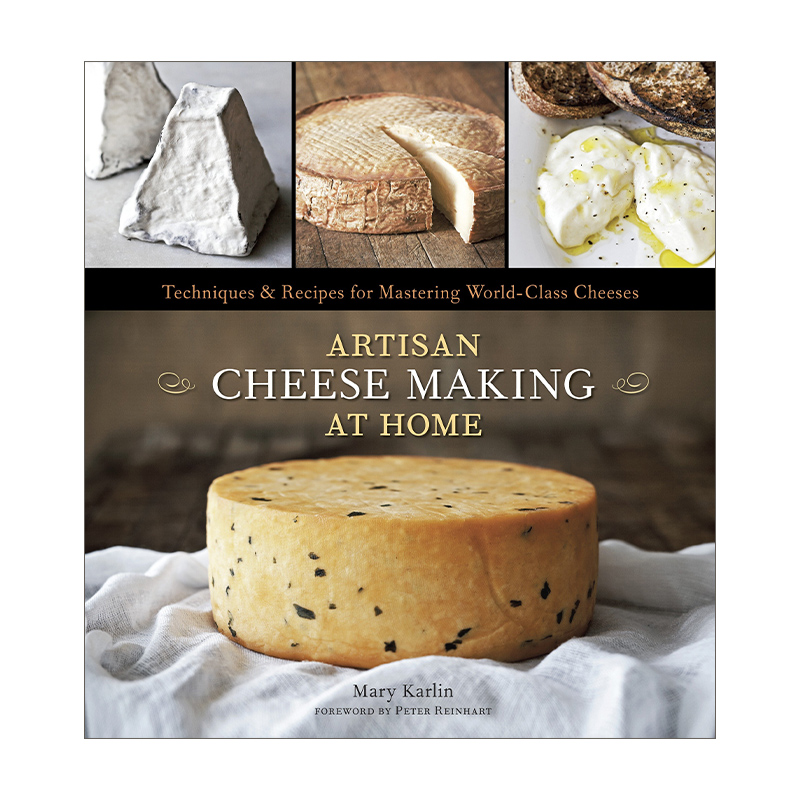 英文原版 Artisan Cheese Making at Home 在家制作手工奶酪 掌握世界级奶酪的技术和食谱 精装 Mary Karlin 英文版 进口英语书籍
