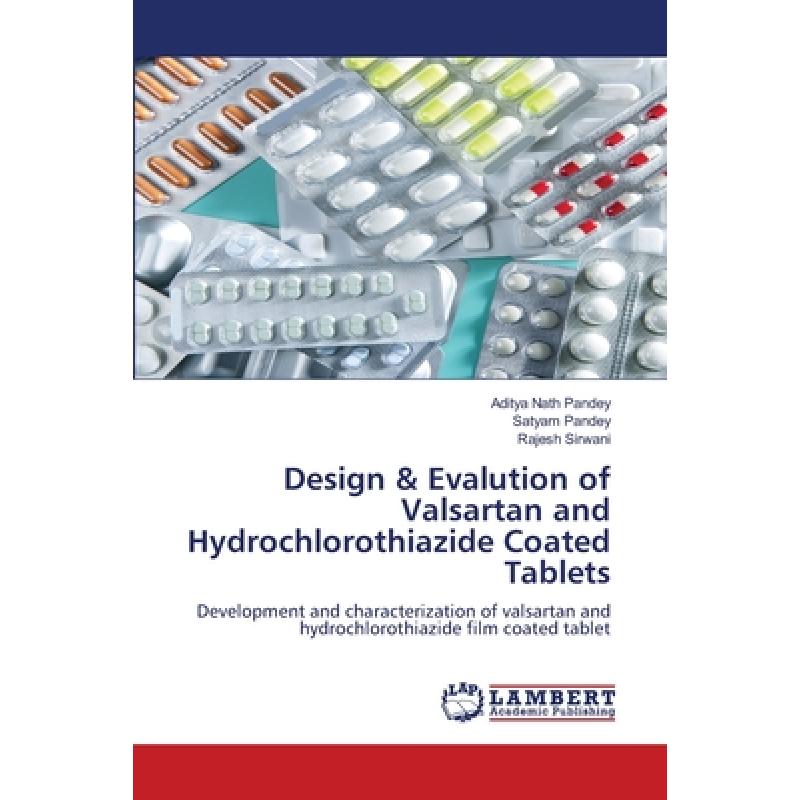 现货 Design & Evalution of Valsartan and Hydrochlorothiazide Coated Tablets [9783848436699]