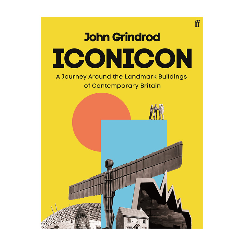 【现货】当代英国标志性建筑的旅程 Iconicon: A Journey Around the Landmark Buildings of Contemporary Britain 英文原版进口