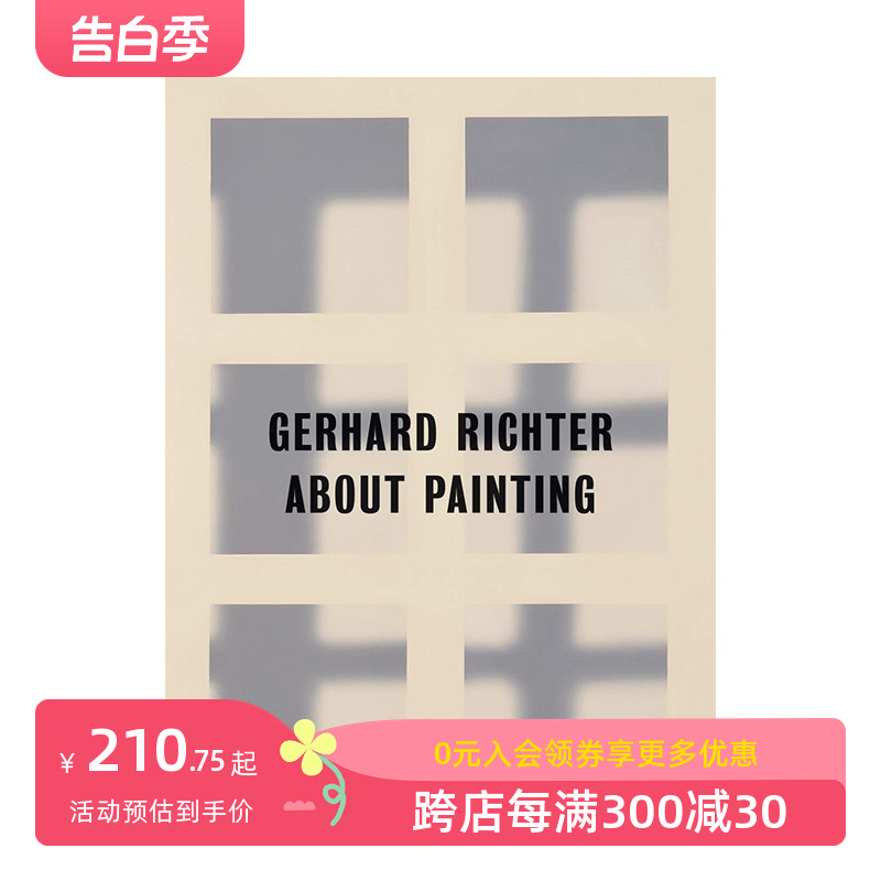 【预售】格哈德.里希特:关于绘画/早期作品 Gerhard Richter : About Painting / early works 进口原版英文画册画集艺术 善本图书