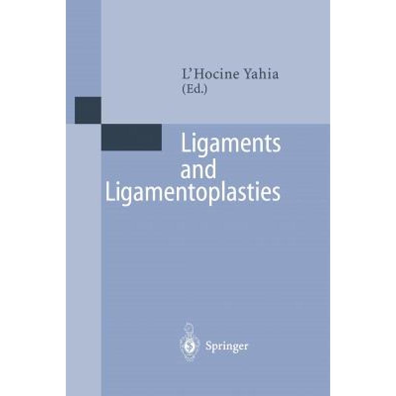 【4周达】Ligaments and Ligamentoplasties [9783642644047]