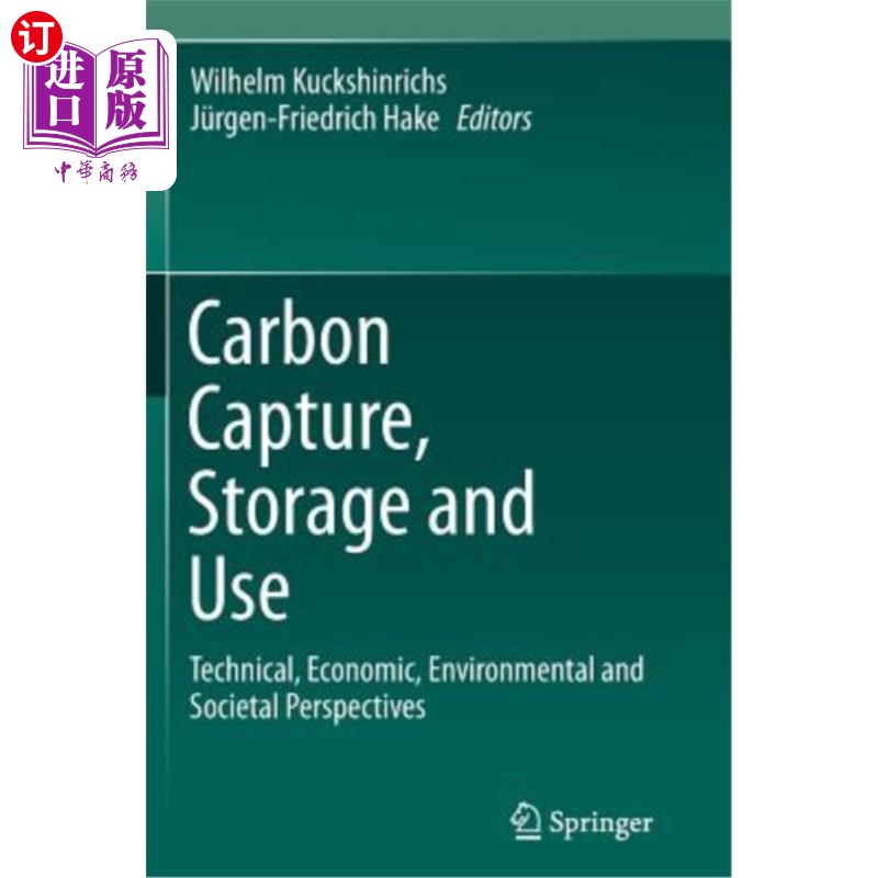 海外直订Carbon Capture, Storage and Use: Technical, Economic, Environmental and Societal 碳捕获、储存和使用：技术、