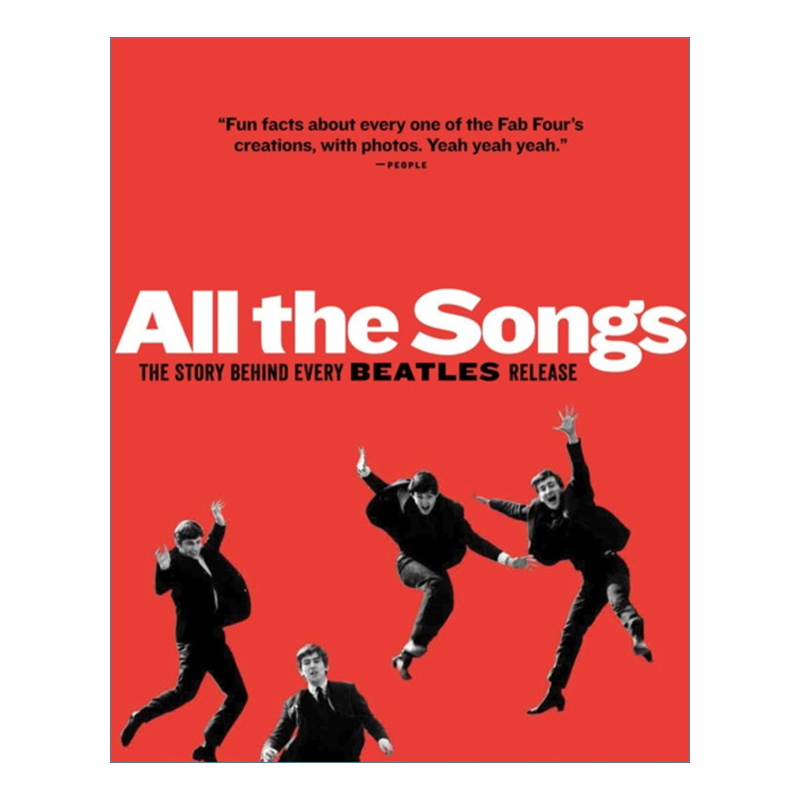 英文原版 All the Songs The Story Behind Every Beatles Release 披头士 甲壳虫乐队 每首歌背后的故事 精装 英文版 进口书籍