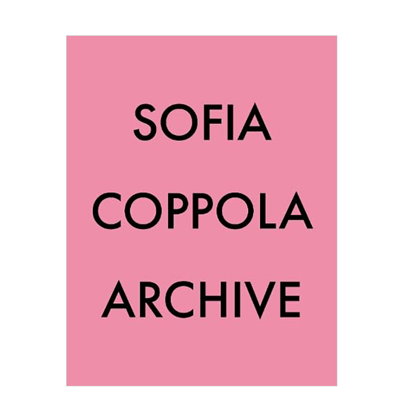 【现货】索菲亚·科波拉：档案 Sofia Coppola: Archive 海报随书附赠 原版英文摄影