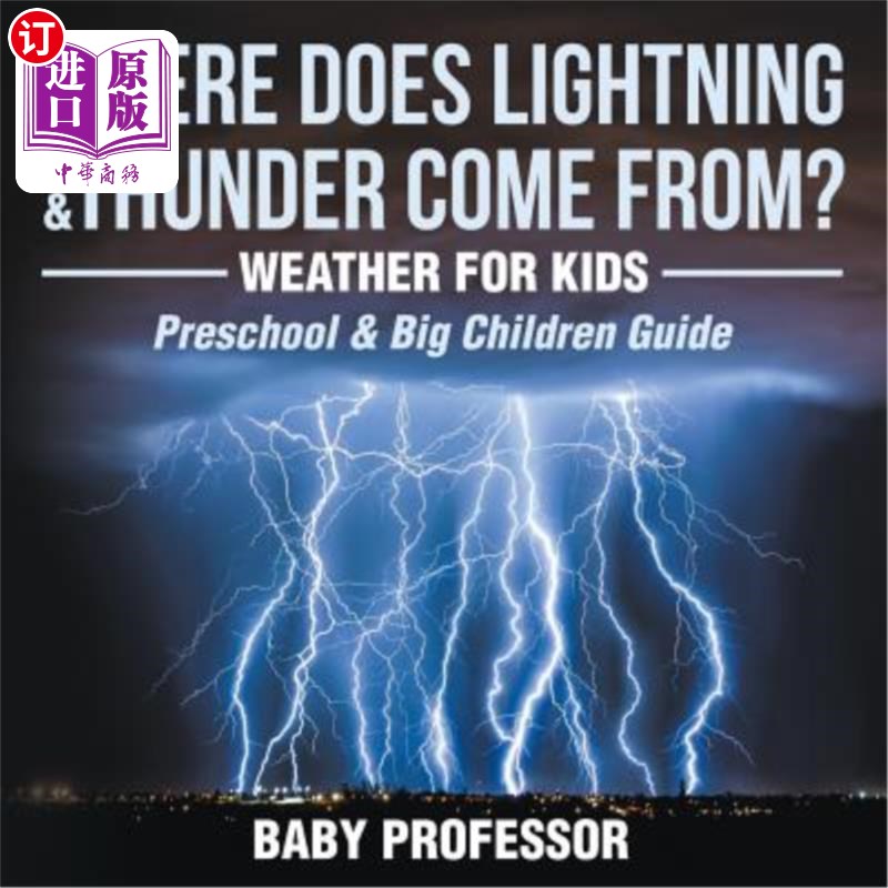海外直订Where Does Lightning & Thunder Come from? Weather for Kids (Preschool & Big Chil 闪电和雷声从何而来?儿童天