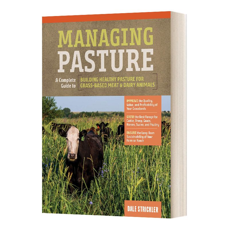 英文原版 Managing Pasture 牧场管理 为草食肉类和乳畜建立健康牧场的完整指南 精装 Dale Strickler 英文版 进口英语原版书籍