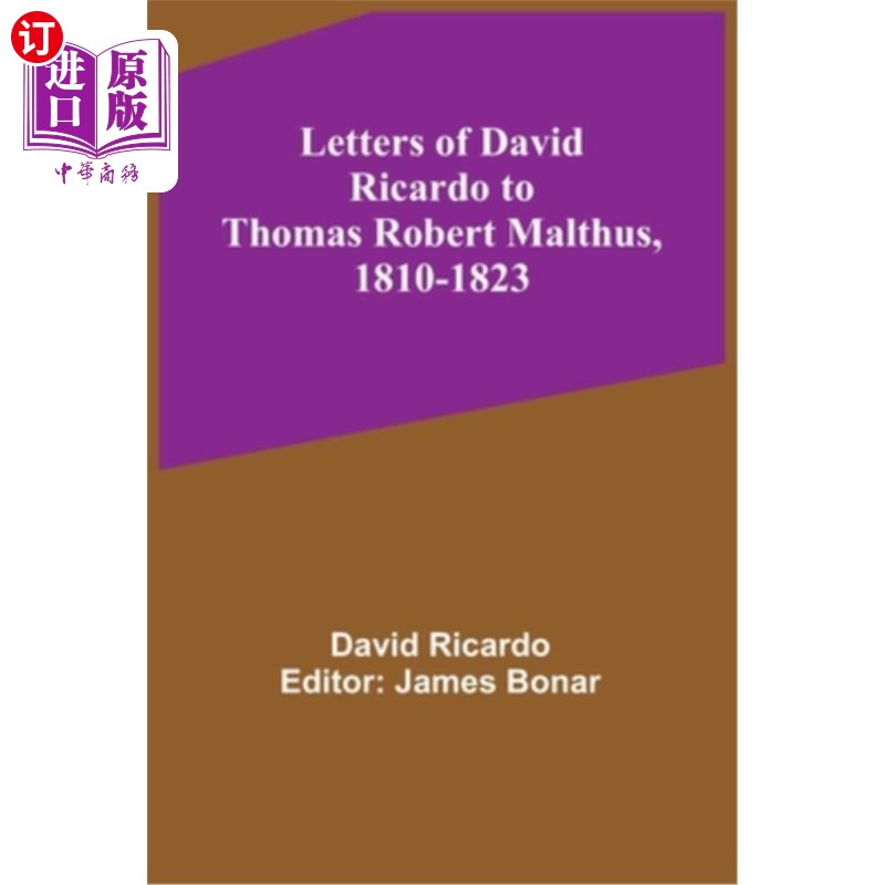 海外直订Letters of David Ricardo to Thomas Robert Malthus, 1810-1823 大卫·李嘉图写给托马斯·罗伯特·马尔萨斯的信(1810