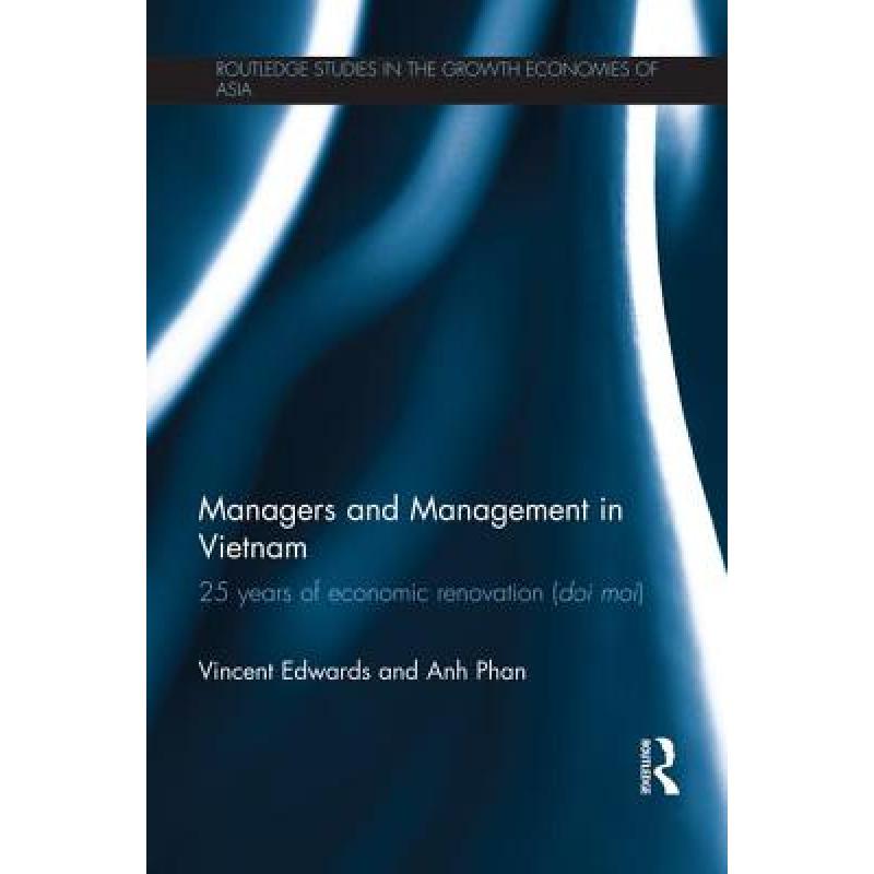 【4周达】Managers and Management in Vietnam : 25 Years of Economic Renovation (Doi moi) [9781138816657]