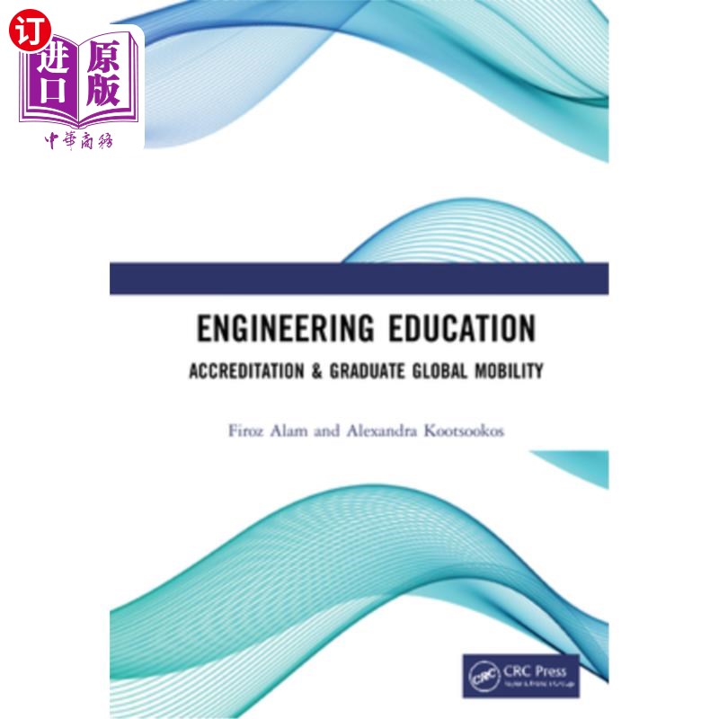 海外直订Engineering Education: Accreditation & Graduate Global Mobility 工程教育:认证和研究生全球流动