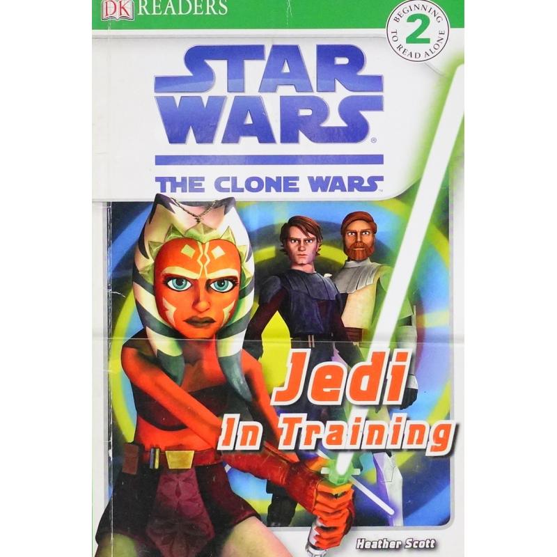 Jedi in Training Star Wars: The Clone Wars by Heather Scott平装DK在培训中的绝地武士 (星球大战: 克隆人战争)