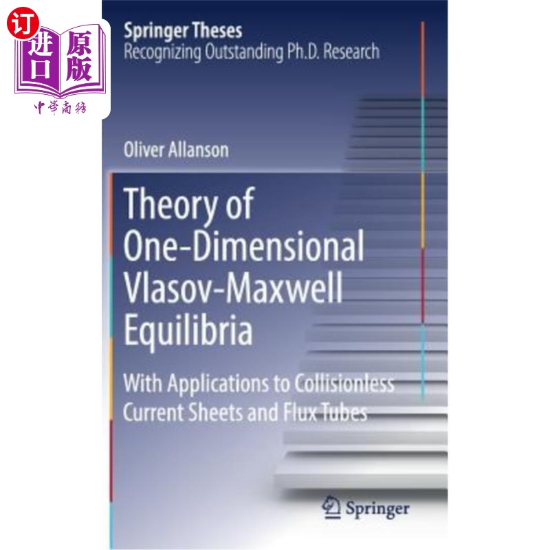 海外直订Theory of One-Dimensional Vlasov-Maxwell Equilibria: With Applications to Collis 一维弗拉索夫-麦克斯韦平衡