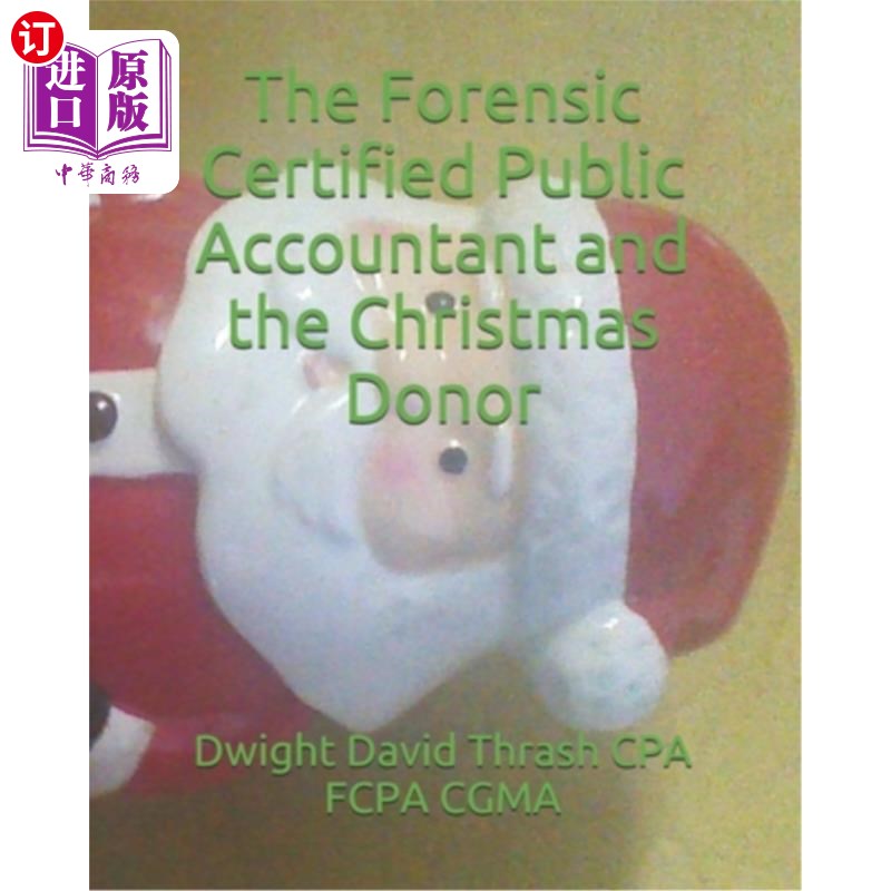 海外直订The Forensic Certified Public Accountant and the Christmas Donor 法医注册会计师和圣诞捐赠者