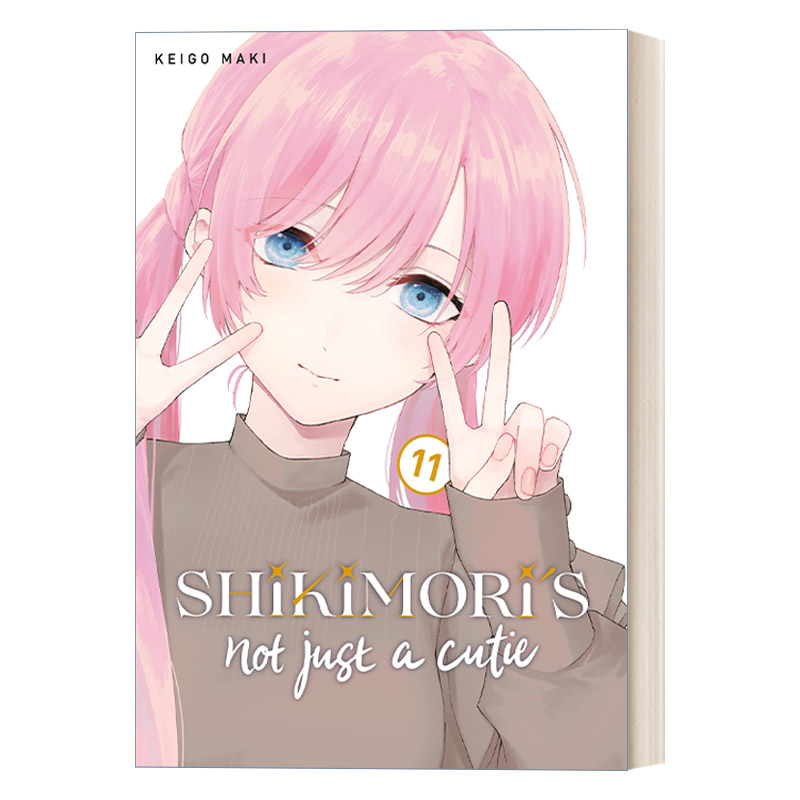 英文原版 Shikimori's Not Just a Cutie 11 我家女友可不止可爱呢11 青春温馨浪漫爱情小说漫画 Keigo Maki 英文版 进口英语书籍