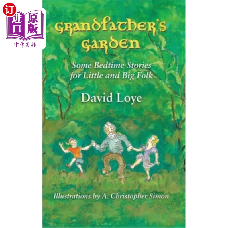 海外直订Grandfather's Garden: Some Bedtime Stories for Little and Big Folk 祖父的花园：一些小人物和大人物的睡前故事