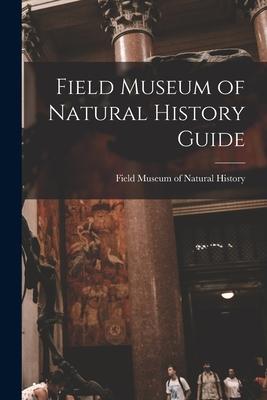 [预订]Field Museum of Natural History Guide 9781015312890