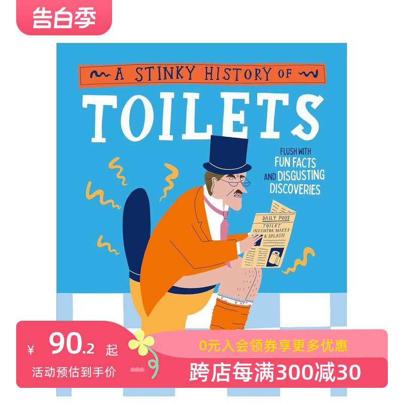 【预售】【古怪历史】关于马桶的臭臭历史 【Wacky Histories】A Stinky History of Toilets 原版英文儿童绘本 善本图书