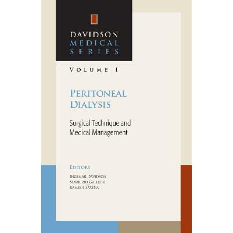 【4周达】Peritoneal Dialysis: Surgical Technique and Medical Management [9780984546329]