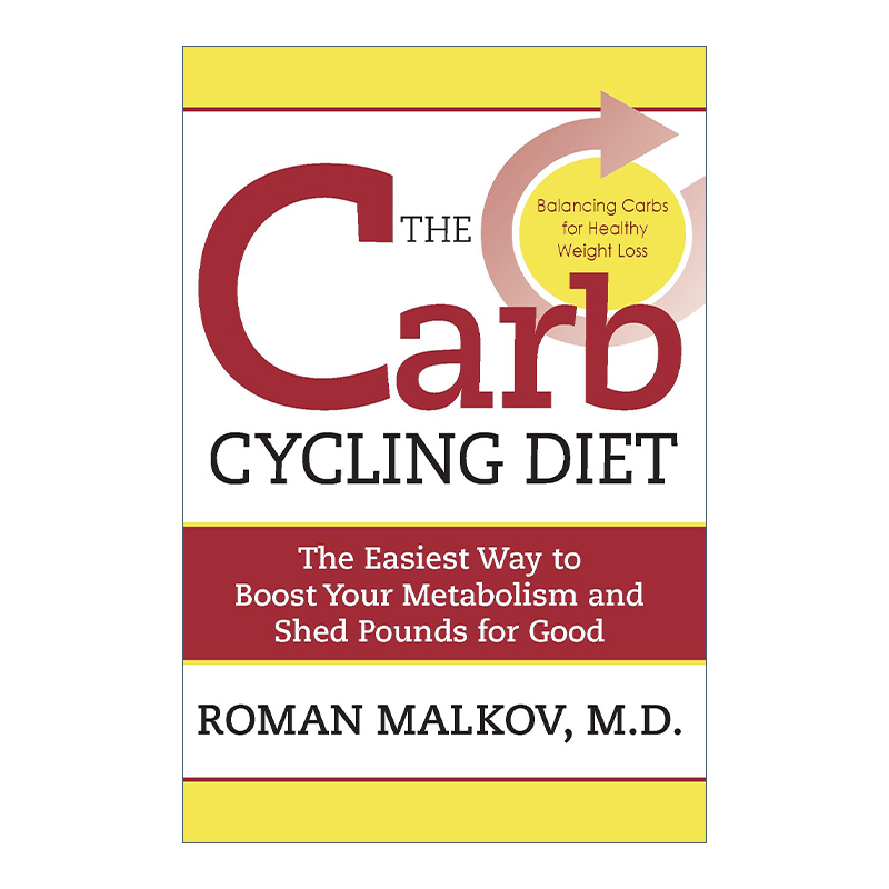 英文原版 The Carb Cycling Diet 碳循环饮食法 平衡高碳水化合物 低碳水化合物和无碳水化合物的健康减肥日 英文版 进口英语书籍